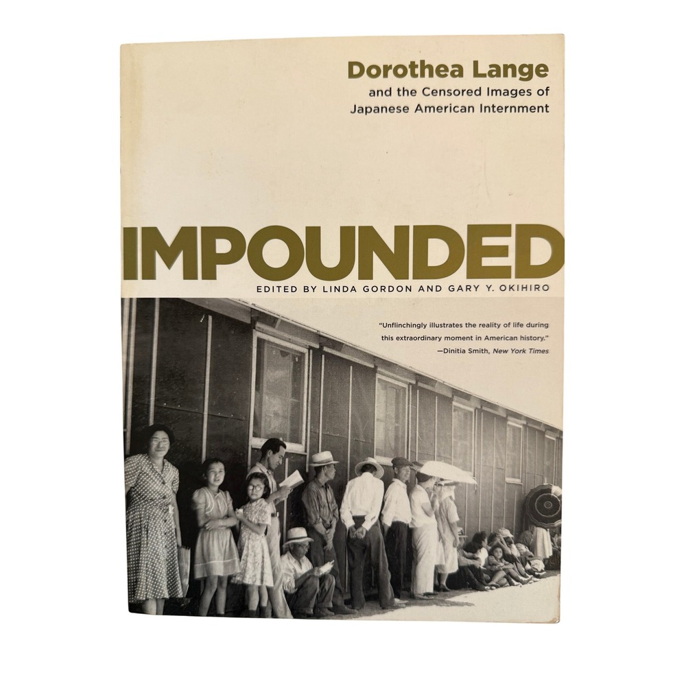 Impounded Dorothea Lange‎ Censored Images Japanese American Internment Book